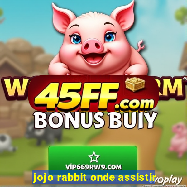 jojo rabbit onde assistir
